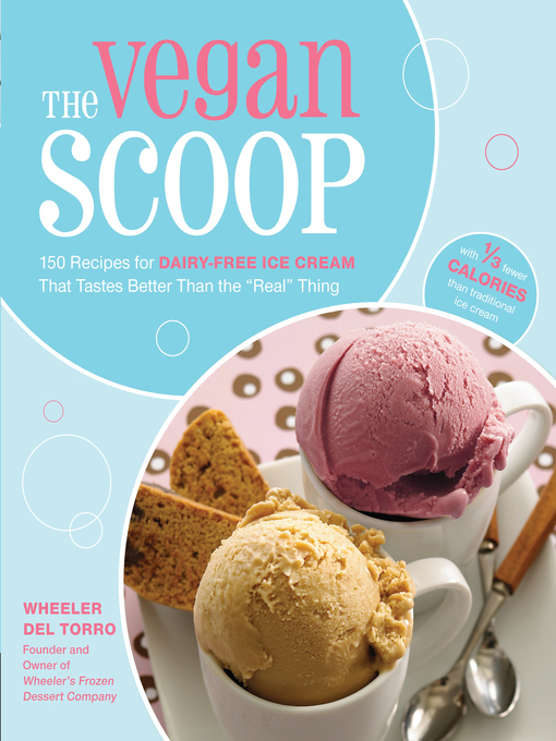 Title details for The Vegan Scoop by Wheeler del Torro - Available